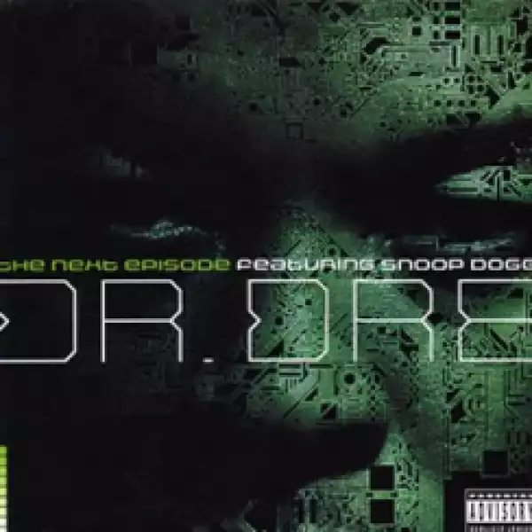 Dr. Dre - The Next Episode ft. Snoop Dogg, Kurupt, Nate Dogg